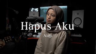 Download lagu Hapus Aku - Nidji ( cover ) mp3