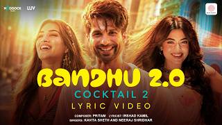 Download lagu Bandhu 2.0 | Cocktail 2 | Lyric Video | Shahid, Kriti, Rashmika | Pritam, Kavita, Neeraj, Irshad K mp3 Download lagu Bandhu 2.0 | Cocktail 2 | Lyric Video | Shahid, Kriti, Rashmika | Pritam, Kavita, Neeraj, Irshad K mp3