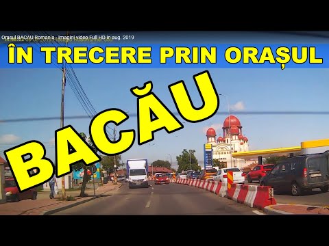 Orasul BACAU Romania - imagini video Full HD in august 2019