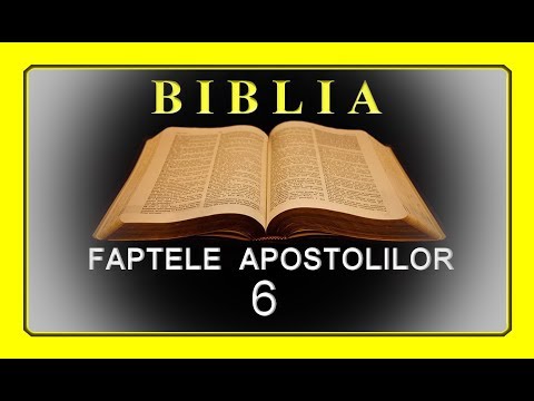 FAPTELE  APOSTOLILOR    6  -  Cei şapte diaconi