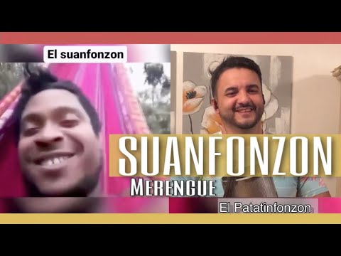 El SUANFONZON VERSON MERENGUE BY PATATÍN GUACARAN- video corto