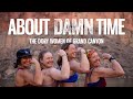 About Damn Time The Dory Women Of Grand Canyon
