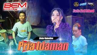Download lagu PRIA IDAMAN - Siska Valentina FARIZ AND FRIEND #bemchannelmusic mp3