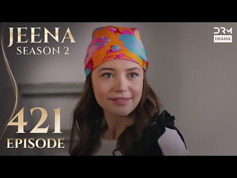 Turkish Drama in Urdu | JEENA Season 2 Episode 421 | Urdu Dubbed | UH1O