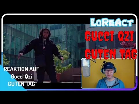 Gucci Qzi - GUTEN TAG (prod. by Nisbeatz)  - REAKTION | Deutschrap Reaction