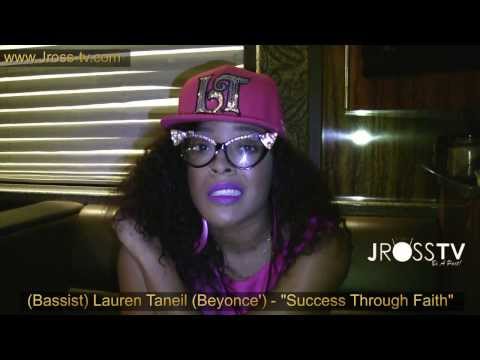 James Ross @ (Bassist) Lauren Taneil (BEYONCE') - "Success Through Faith" - www.Jross-tv.com