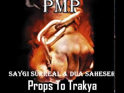 Saygı Sürreal & Dua Şaheser - Props To Trakya