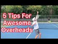 5 Tips For Awesome Overheads (Tennis Technique Explained)