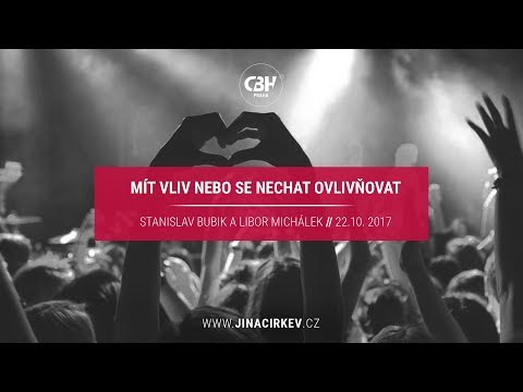Mít vliv nebo se nechat ovlivňovat - Stanislav Bubik a Libor Michálek