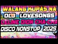OLDIES LOVESONGS CHACHA MEDLEY CELINE DION HIT SONGS DATA ENGINEPH REMIX
