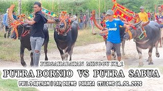 Download lagu PUTRA BORNIO & PUTRA SABUA || FULL 3 ABERAN 14_06_2026 LAP, DAENG PARAGA CELLONG mp3