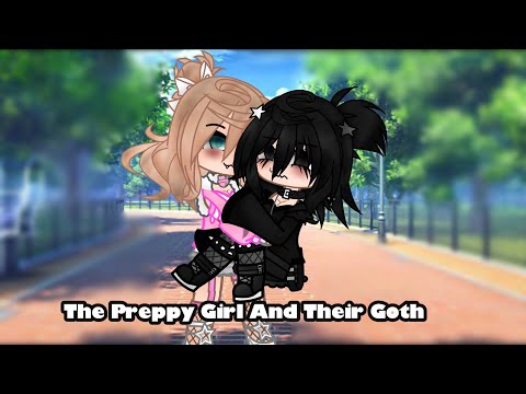 The Preppy Girl And Their Goth ||Gacha Mini Movie GL|| (last CapCut mini movie;-;)