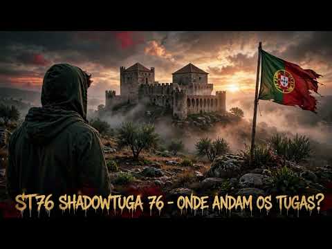ST76 SHADOWTUGA 76 - ONDE ANDAM OS TUGAS? [Trap Melódico | Ourém]
