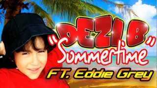 Dezi B-Summertime feat Eddie Grey-Best Quality