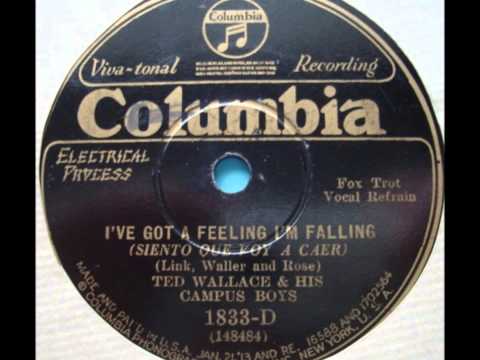 Ted Wallace and his campus boys" I've got feeling I'm falling "1929