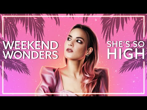Weekend Wonders - She's So High (feat. Mingue) [Lyric Video]