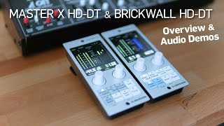 MASTER X HD-DT & BRICKWALL HD-DT Overview & Audio Demos