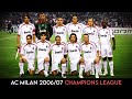 AC Milan 2006/07 ● Road to the 7th Champions League