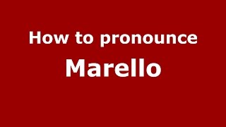 How to pronounce Marello