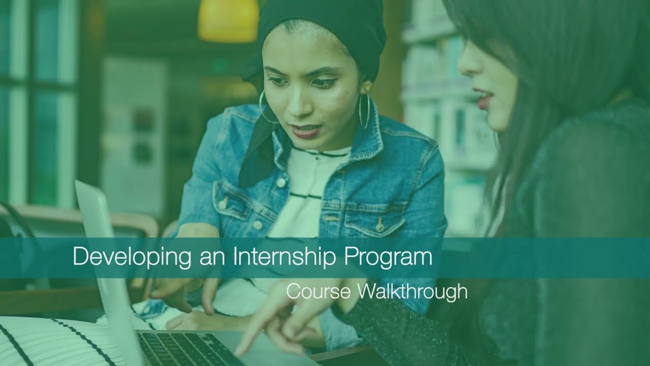 Developing an Internship Program: Course Walkthrough
