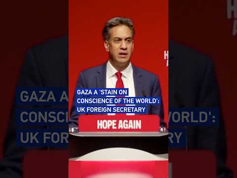 Gaza a 'stain on conscience of the world': UK foreign secretary