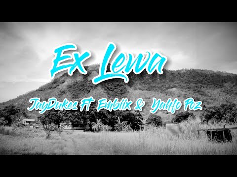 Ex Lewa - Jay Dukes Ft Yafo Poz X Embixx