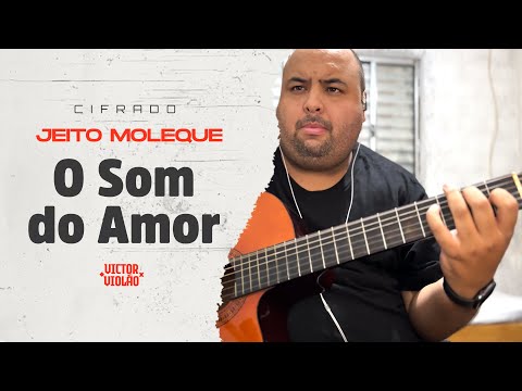 O Som Do Amor - Jeito Moleque