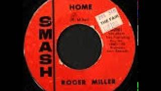 &quot;Home&quot; - Roger Miller (1967 Smash)