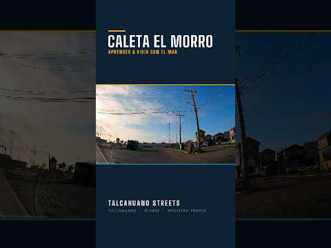 Talcahuano Streets | Caleta El Morro: entre el canal y el cerro