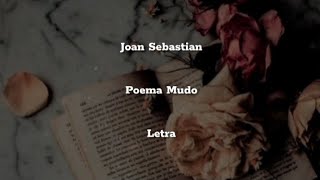 Joan Sebastian • Poema Mudo • Letra
