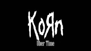 korn-Uber Time + lyrics
