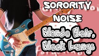 Sorority Noise - Blonde Hair, Black Lungs Guitar Cover