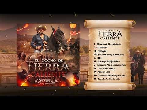 Gerardo Diaz y su Gerarquia - El Cocho de Tierra Caliente (Disco Completo)
