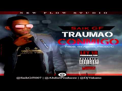 Saik Gf - Trauma Conmigo