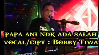 Download lagu Papa ani ndk ada salah Lagu manado terbaru Balasan Papa ani so jadi papa tiri😎 mp3