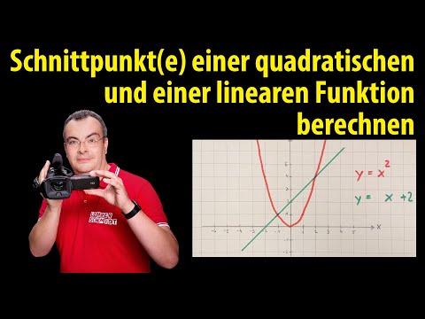 Schnittpunkt(e) einer quadratischen und einer linearen Funktion zeichnen und berechnen