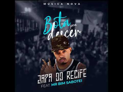 MC JAPA DO RECIFE Feat. MR BIM SABOTEI - BOTA PRA DESCER - MÚSICA NOVA