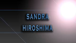 Sandra-Hiroshima [HD AUDIO]