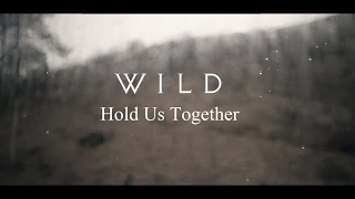 WILD - Hold Us Together (Acoustic)