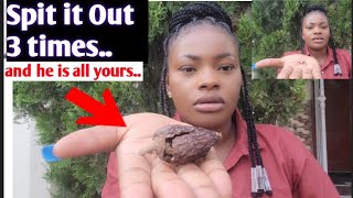 Chew 7 seeds of Alligator pepper and he will beg to be with you forever..