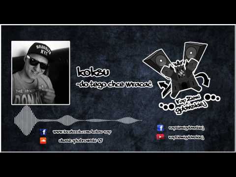 Koksu - Do tego chce wracać - RapZiemiGubińskiej