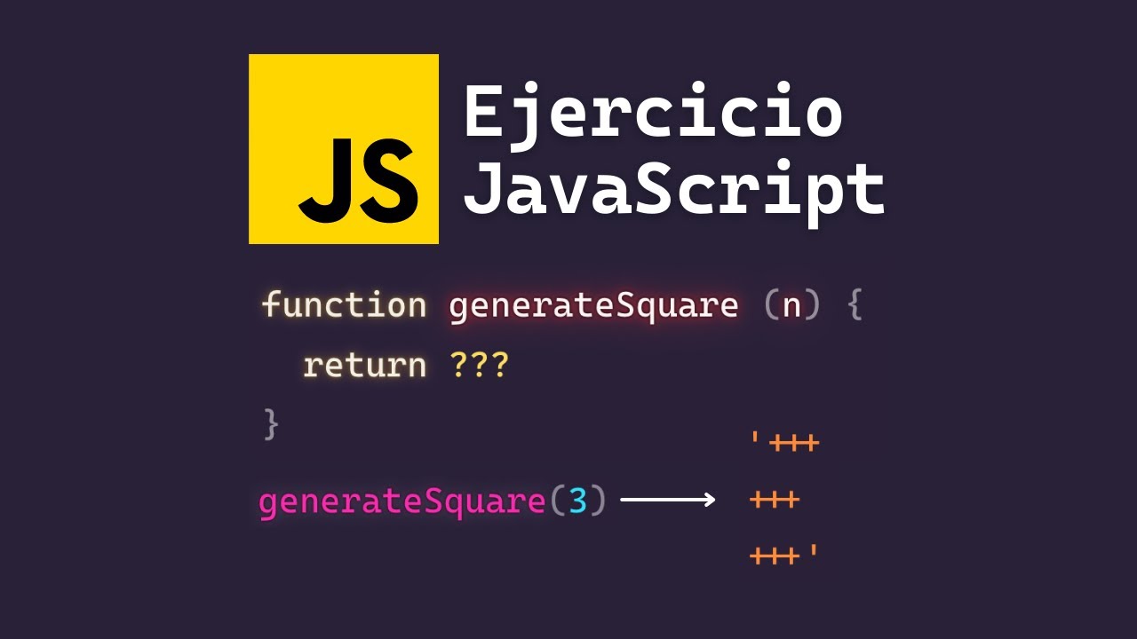🧨 Ejercicio de JavaScript: Crea un cuadrado de dimensión N a base de símbolos +