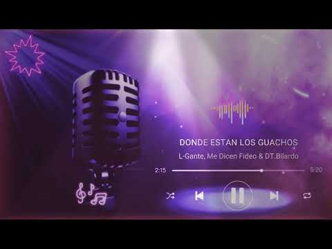 Dónde Están Los Guachos - L-Gante Me Dicen Fideo DT.Bilardo