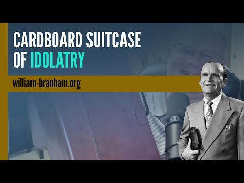 Cardboard Suitcase of Idolatry - William Branham Cult Relics