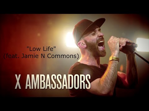 [LYRICS] X Ambassadors - Lowlife ft. Jamie Commons