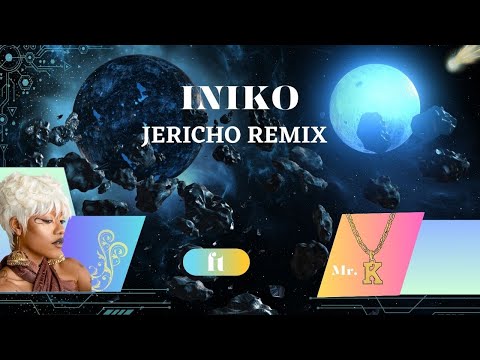 Jericho - Iniko -  Remix ft Mr  K
