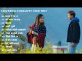 New Nepali Romantic Songs 2023 New Nepali Songs Best Nepali Songs 2023