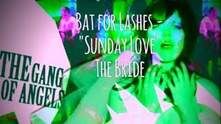 Bat for Lashes &quot;Sunday Love&quot; cover - The G.O.A.
