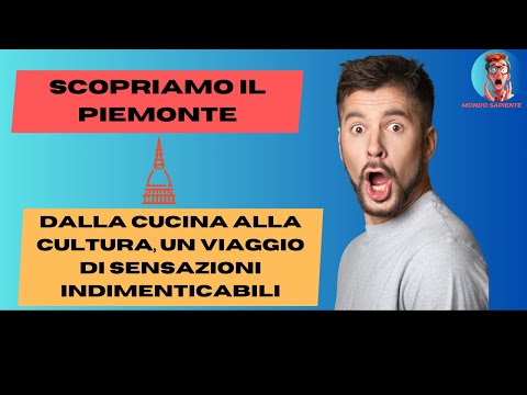 SEGRETI E MERAVIGLIE DEL PIEMONTE: UN VIAGGIO INCANTATO TRA STORIA E NATURA