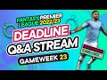 FPL DOUBLE GW23 LIVE PRE DEADLINE STREAM 2 961st In The World Fantasy Premier League 2022 23